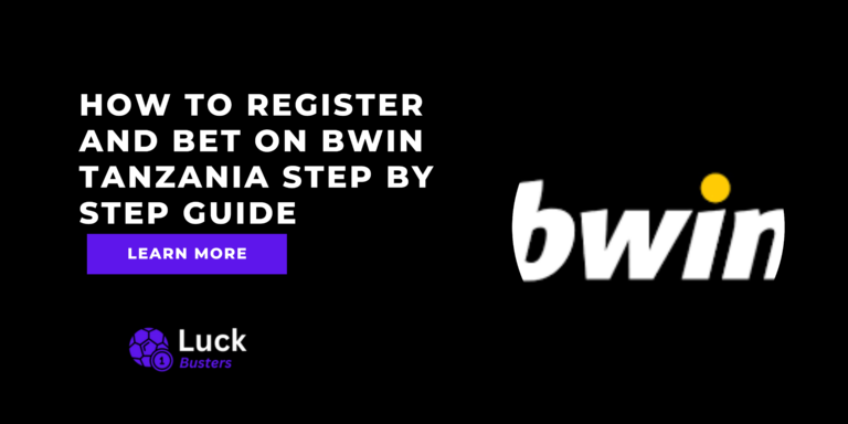How To Register And Bet On Bwin Tanzania Step By Step Guide